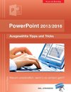 PowerPoint 2013/2016 kurz und bündig:  Ausgewählte Tipps und Tricks