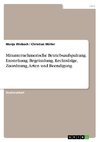 Mitunternehmerische Betriebsaufspaltung. Entstehung, Begründung, Rechtsfolge, Zuordnung, Arten und Beendigung