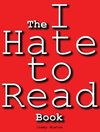 The I Hate to Read Book