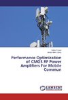 Performance Optimization of CMOS RF Power Amplifiers For Mobile Commun