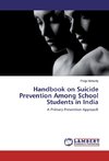 Handbook on Suicide Prevention Among School Students in India