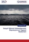 Sosyal Hizmet Uzmanlarinda Depresyonun Yapisal Nedenleri