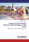 Impact of the Gaudi's theories and writings on his work