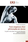 Trois esquisses d'un philosophe en danse