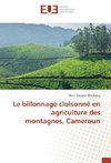 Le billonnage cloisonné en agriculture des montagnes, Cameroun