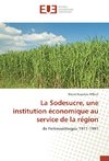 La Sodesucre, une institution économique au service de la région