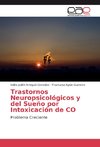 Trastornos Neuropsicológicos y del Sueño por Intoxicación de CO