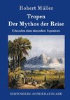 Tropen. Der Mythos der Reise