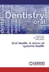 Oral Health- A mirror of systemic health