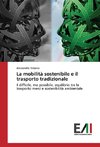 La mobilità sostenibile e il trasporto tradizionale