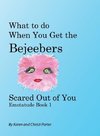 What to do When You Get the Bejeebers Scared Out of You