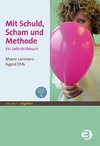 Mit Schuld, Scham und Methode