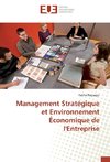 Management Stratégique et Environnement Économique de l'Entreprise