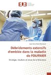 Débridements extensifs d'emblée dans la maladie de FOURNIER