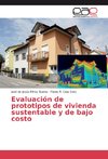 Evaluación de prototipos de vivienda sustentable y de bajo costo