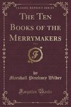 Wilder, M: Ten Books of the Merrymakers, Vol. 2 (Classic Rep