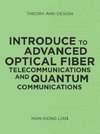 Introduce to Advanced Optical Fiber Telecommunications and Quantum Communications