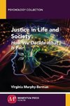 Justice in Life and Society