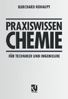 Praxiswissen Chemie für Techniker und Ingenieure