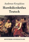 Horribilicribrifax Teutsch