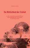 Die Wirklichkeit der Freiheit