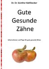 Gute gesunde Zähne