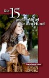 Die fünfzehn großen Mittel für den Hund