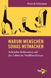 Warum Menschen sowas mitmachen