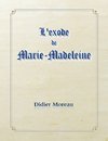 L'exode de marie-madeleine