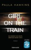 Girl on the Train - Du kennst sie nicht, aber sie kennt dich