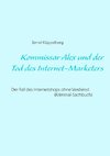 Kommissar Alex und der Tod des Internet-Marketers