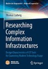 Researching Complex Information Infrastructures