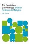 The Foundations of Immunology and their Pertinence to Medicine