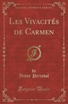 Perceval, V: Vivacités de Carmen (Classic Reprint)