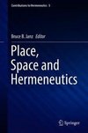 Place, Space and Hermeneutics