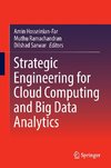 Strategic Engineering for Cloud Computing and Big Data Analytics