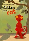 Balduin sieht rot