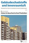 Gebäudeschadstoffe und Innenraumluft - Fachzeitschrift zum Schutz von Gesundheit und Umwelt bei baulichen Anlagen - 1.2016