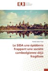 Le SIDA une épidémie frappant une société cambodgienne déjà fragilisée