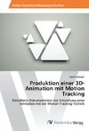 Produktion einer 3D-Animation mit Motion Tracking