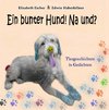 Ein bunter Hund! Na und?