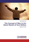 The Concept of Man in the Select Novels of Saul Bellow