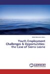 Youth Employment Challenges & Opportunities: the Case of Sierra Leone