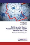 Setting priorities in Palestinian mental health services research