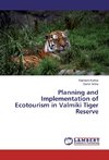 Planning and Implementation of Ecotourism in Valmiki Tiger Reserve