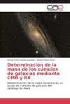 Determinación de la masa de los cúmulos de galaxias mediante CMB y RX