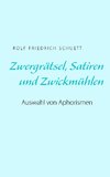 Zwergrätsel, Satiren und Zwickmühlen