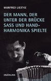 Der Mann, der unter der Brücke saß und Handharmonika spielte