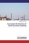 Corrosion Protection of Steel by Glass Coating