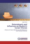 Determinants and Influences on Student's Career Choices